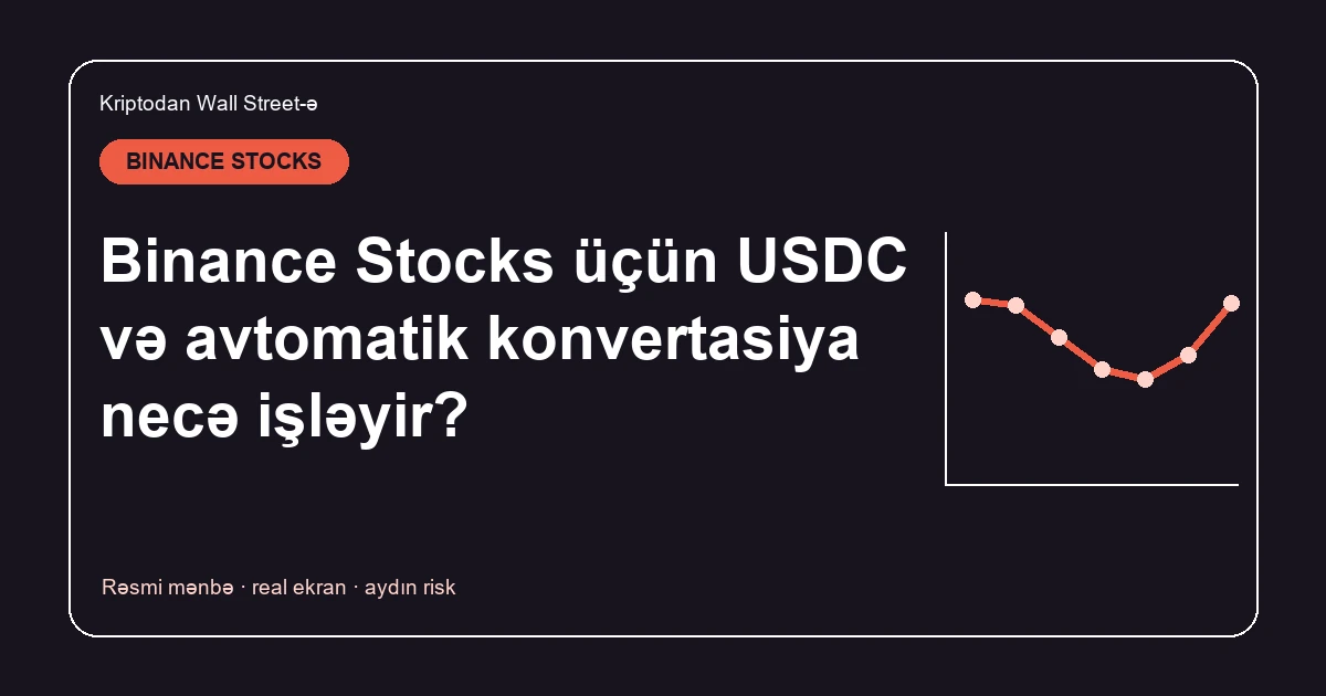 Binance Stocks ödənişi: USDC və avtomatik konvertasiya